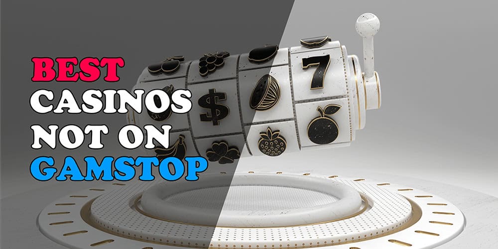 Discovering Casino Sites Not on Gamstop 851781299