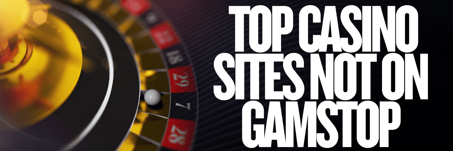 Discovering Casino Sites Not on Gamstop 851781299